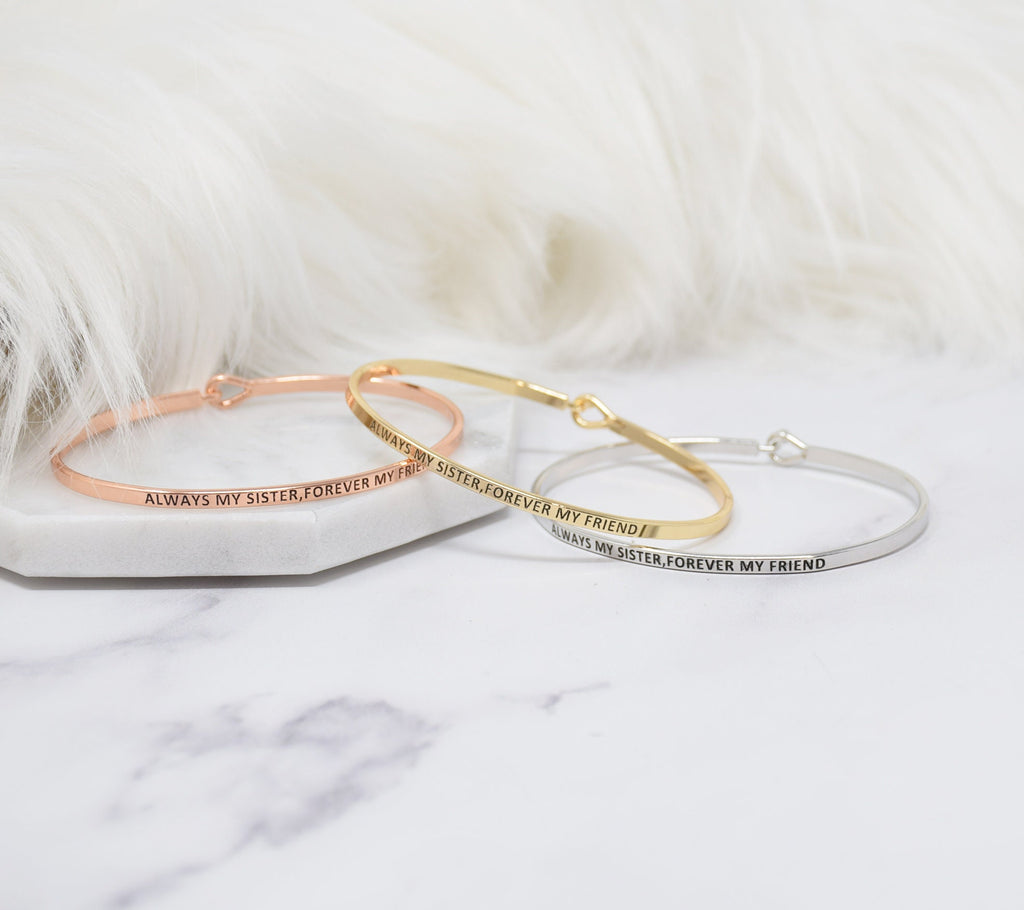 Always My Sister Forever My Friend - Bracelet Bangle with Message for Women Girl Daughter Wife Holiday Anniversary Special Gift