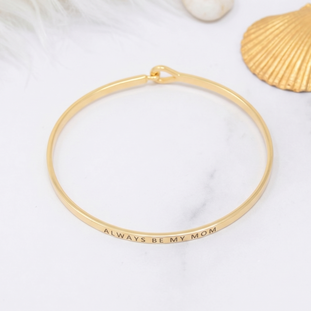 Always Be My Mom - Bracelet Bangle with Message for Women Girl Daughter Wife Holiday Anniversary Special Gift (Copy)